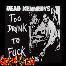 Dead Kennedys (Too Drunk to Fuck) 4" x 4" Screened Canvas Patch "Unfinished"