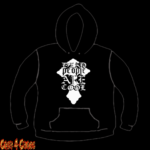 Dead People Are Cool Design Pullover Hooded Sweatshirt