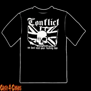 Conflict "We Don't Need Your Fucking Laws" Design Tee