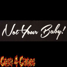 Not Your Baby! Riot Girl Black Unfinished Canvas Patch