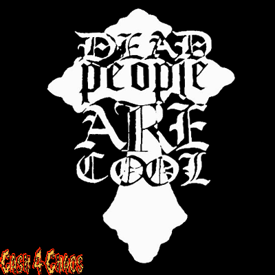 Dead People are Cool Screened Canvas Back Patch