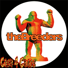 THE BREEDERS 1" PIN / BUTTON / BADGE #B217