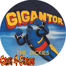 Dickies Gigantor Pin 2.25" BIG Button/Badge/Pin BB52
