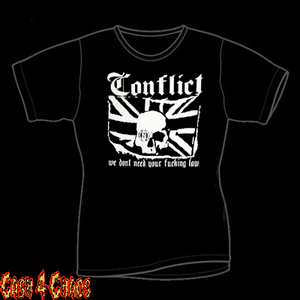 Conflict "We Don't Need Your Fucking Laws" Design Tee