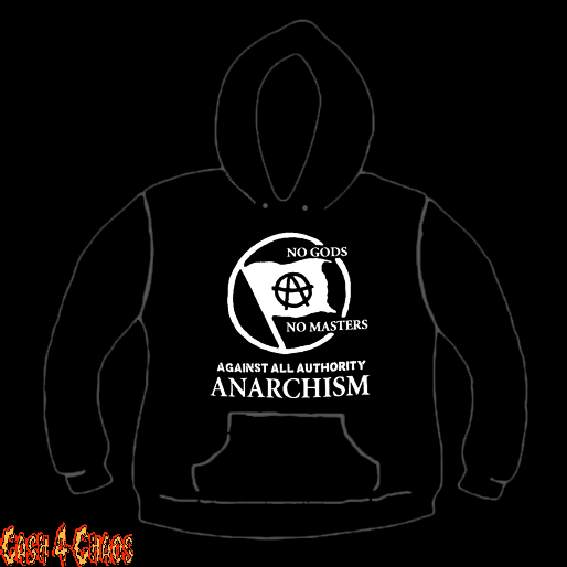 Anarchism Against All Authority Design Screen Printed Pullover Hoodie
