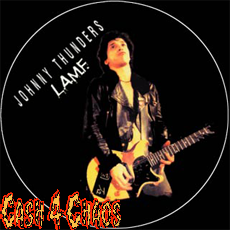Johnny Thunders L.A.M.F.1"  Pin / Button / Badge #b17